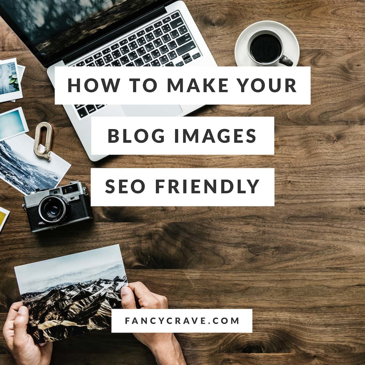 How to Make Your Blog Images SEO friendly