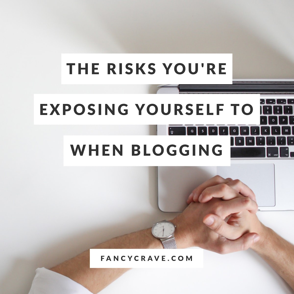 The Risks You are Exposing Yourself To When Blogging