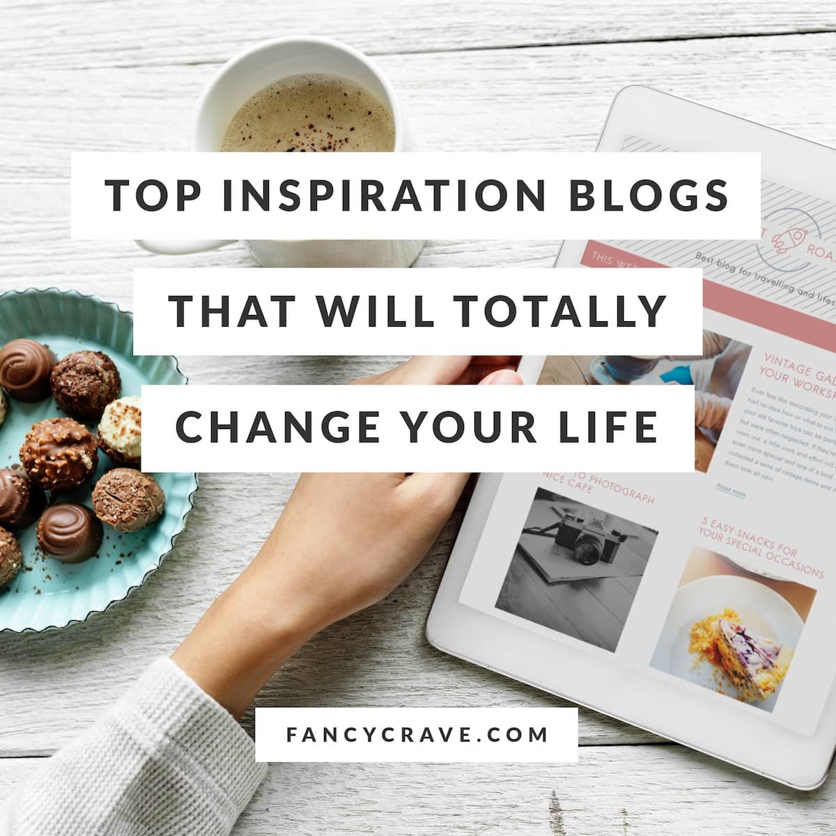 Top Inspiration Blogs That Will Totally Change Your Life