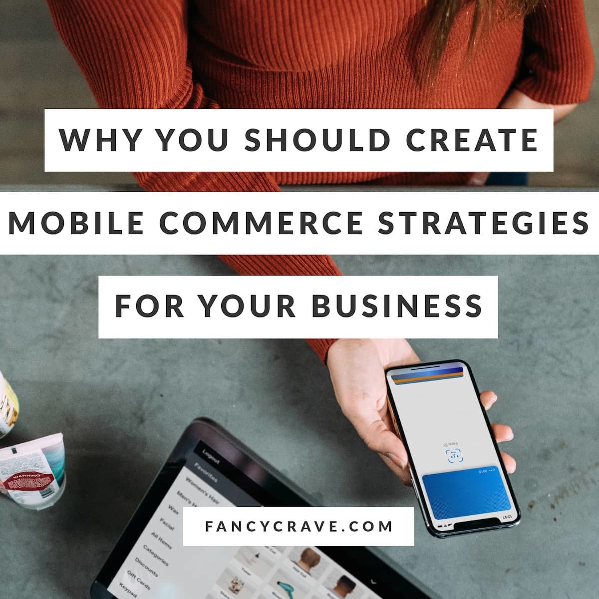 Why You Should Create Mobile Commerce Strategies for Your Business