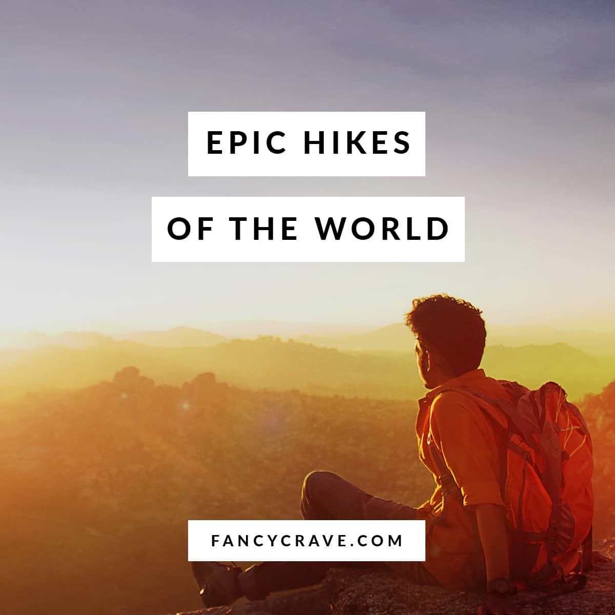 Epic Hikes of the World