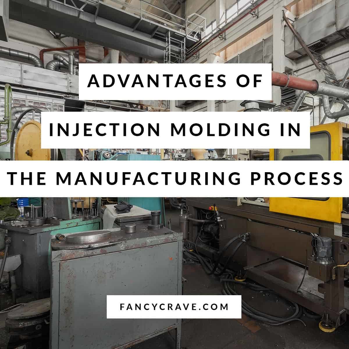 Advantages of Injection Molding