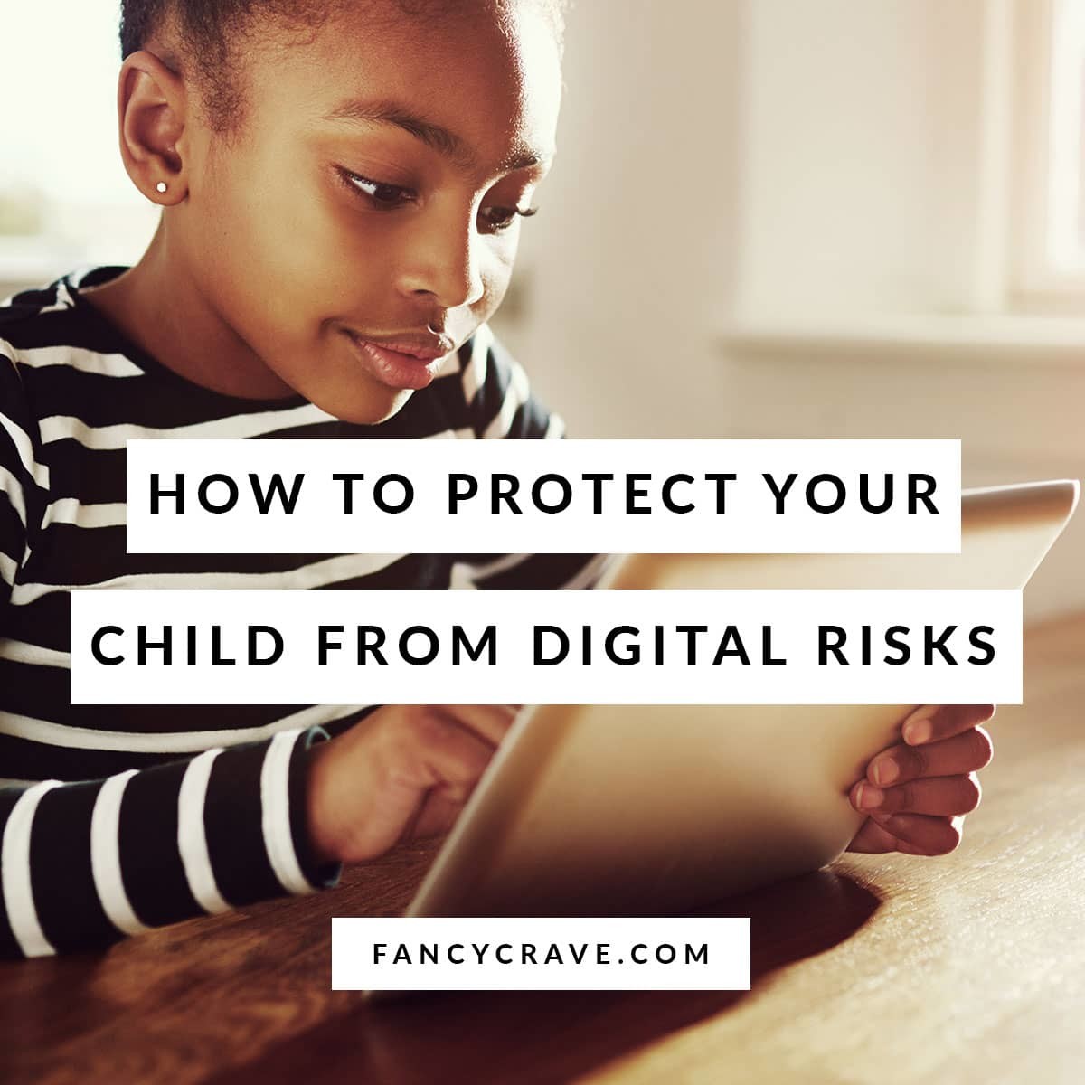 Protect Your Child from Digital Risks