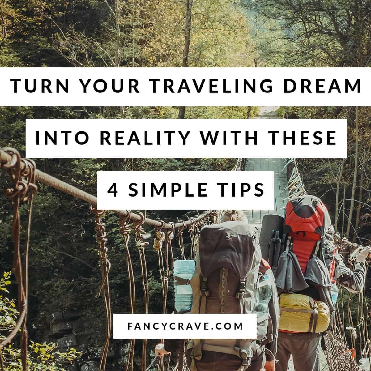 Turn Your Traveling Dream into Reality