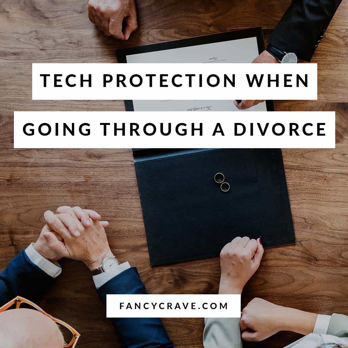 Tech Protection When Going Through a Divorce