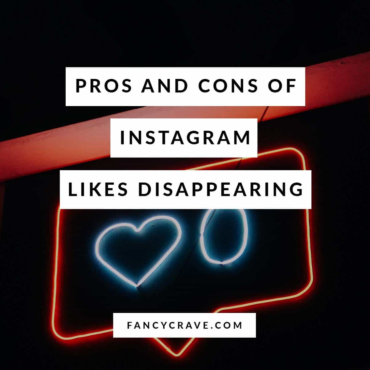 Pros and Cons of Instagram Likes Disappearing