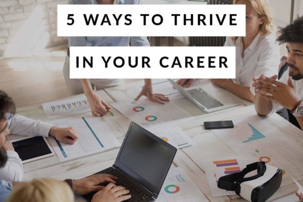 Ways to Thrive in Your Career